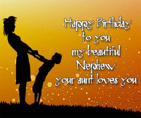 √ Happy Birthday Quotes For Nephew From Aunt