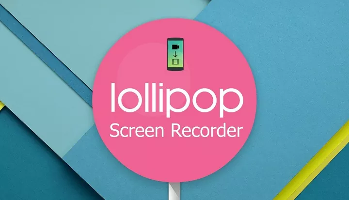 Lollipop Screen Recorder