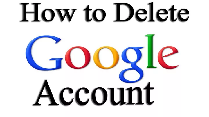 How To Delete a Google Account