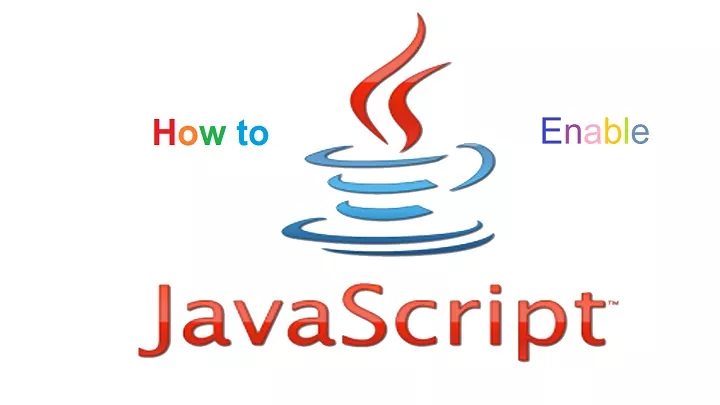 How To Enable JavaScript