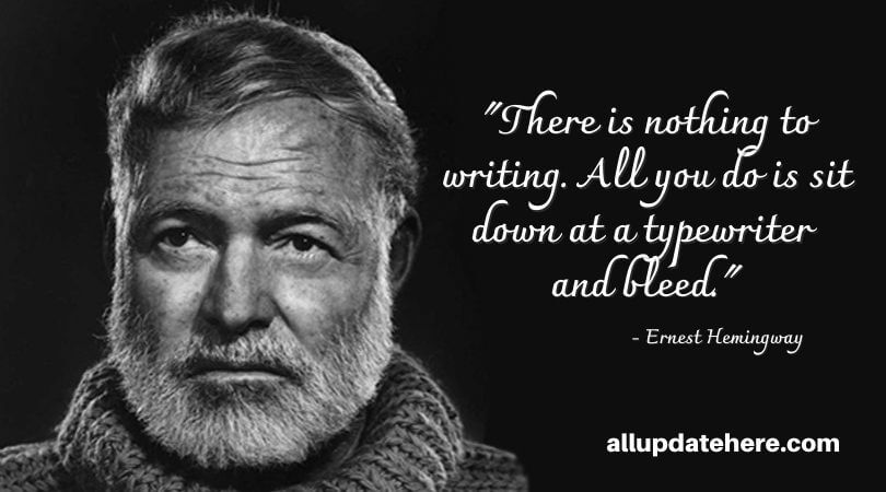 Ernest Hemingway Quotes About Love, Life, Death, Books, Fishing, sun